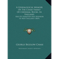 A Genealogical Memoir Of The Chase Family Of Chesham, Bucks, In England: And Of Hampton And Newbury In New England (1869) - Hardcover