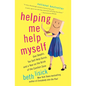 Helping Me Help Myself: One Skeptic, Ten Self-Help Gurus, and a Year on the Brink of the Comfort Zone - Paperback