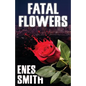 Fatal Flowers - Paperback
