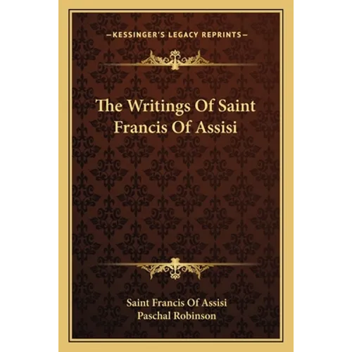 The Writings Of Saint Francis Of Assisi - Paperback