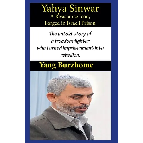 Yahya Sinwar: A Resistance Icon - Paperback