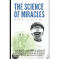 The Science of Miracles: How to Apply The Power of Intention, the Laws of Magic and the Mysteries of the Subconscious Mind to Change Your Belie - Paperback