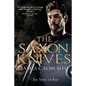 The Saxon Knives: an epic of the Dark Age - Paperback