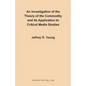 An Investigation of the Theory of the Commodity and Its Application to Critical Media Studies - Paperback