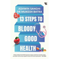 13 Steps to Bloody Good Health - Paperback