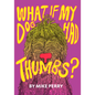 What If My Dog Had Thumbs? - Hardcover