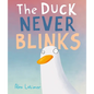 The Duck Never Blinks - Hardcover