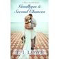 Goodbyes and Second Chances - Paperback