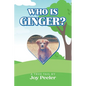 Who is Ginger?: A True Tail - Paperback