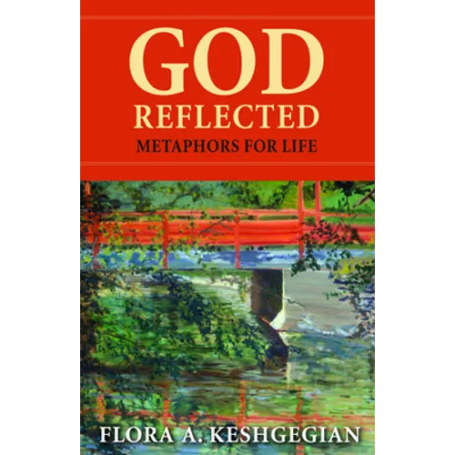 God Reflected: Metaphors for Life - Paperback