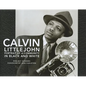 Calvin Littlejohn: Portrait of a Community in Black and White - Hardcover