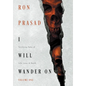 I Will Wander on: Terrifying Tales of Life, Love, & Death - Hardcover