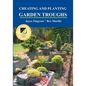 Creating and Planting Garden Troughs - Paperback