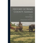 History of Reno County, Kansas; Its People, Industries and Institutions; Volume 2 - Hardcover