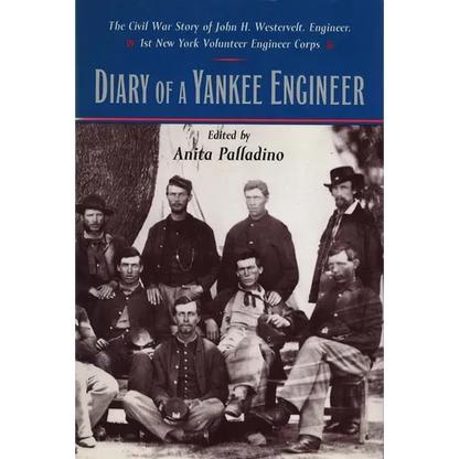 Diary of a Yankee Engineer: The Civil War Diary of John Henry Westervelt - Hardcover