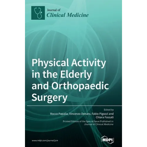 Physical Activity in the Elderly and Orthopaedic Surgery - Hardcover