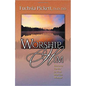 Worship Him: Discover the Joy of Pure Spiritual Worship - Paperback