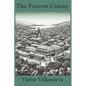 The Forever Colony - Paperback