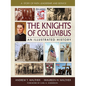 The Knights of Columbus: An Illustrated History - Hardcover