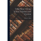 The Practical Soda Fountain Guide - Hardcover