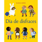 Día de Disfraces = Dress-Up Day - Hardcover