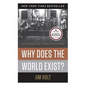 Why Does the World Exist?: An Existential Detective Story - Hardcover