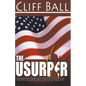 The Usurper: A Christian Political Thriller - Paperback