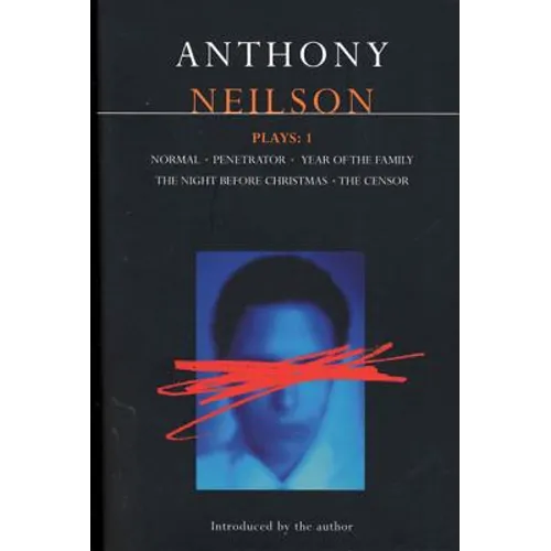 Neilson Plays:1: Normal; Penetrator; Year of the Family; Night Before Christmas; Censor - Paperback