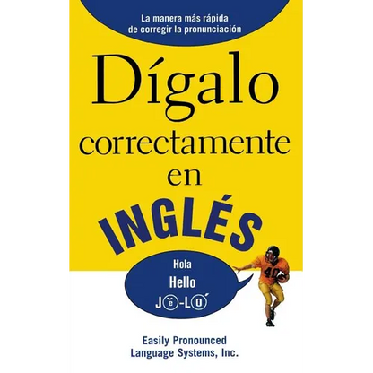 Dígalo correctamente en inglés: Say It Right In English - Paperback