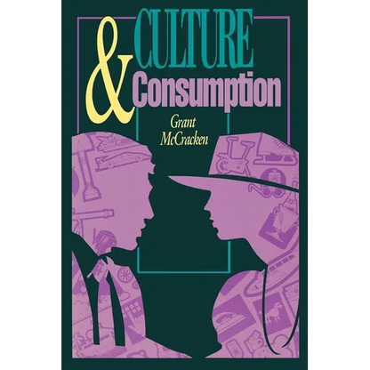 Culture and Consumption: New Approaches to the Symbolic Character of Consumer Goods and Activities - Paperback