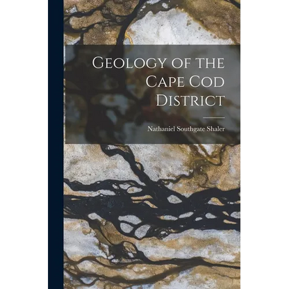 Geology of the Cape Cod District - Paperback