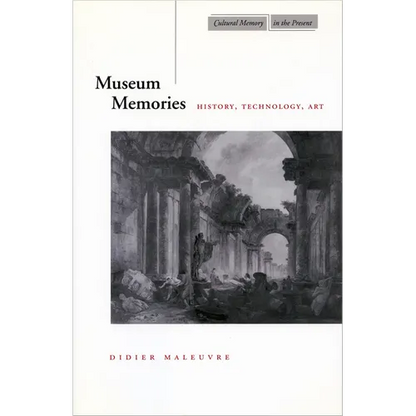 Museum Memories: History, Technology, Art - Paperback