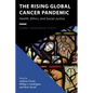 The Rising Global Cancer Pandemic - Hardcover