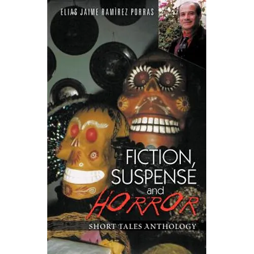 Fiction, Suspense and Horror: Short Tales Anthology - Paperback