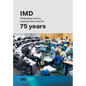 The IMD 75 years: Challenging what is, inspiring what could be - Hardcover