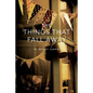 The Things That Fall Away - Paperback