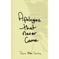 Apologies That Never Came - Paperback
