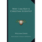 Why I Am Not a Christian Scientist - Paperback