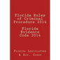 Florida Rules of Criminal Procedure 2014 Florida Evidence Code 2014 - Paperback