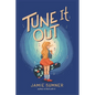 Tune It Out - Hardcover