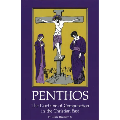 Penthos: The Doctrine of Compunction in the Christian East Volume 53 - Paperback