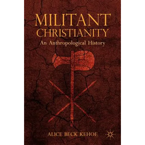 Militant Christianity: An Anthropological History - Paperback