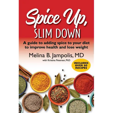 Spice Up, Slim Down: A guide to adding spice to your diet to improve your health and lose weight - Paperback
