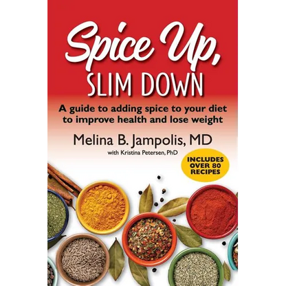 Spice Up, Slim Down: A guide to adding spice to your diet to improve your health and lose weight - Paperback
