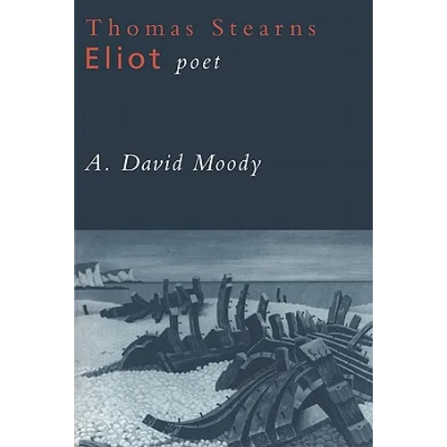 Thomas Stearns Eliot, Poet - Paperback