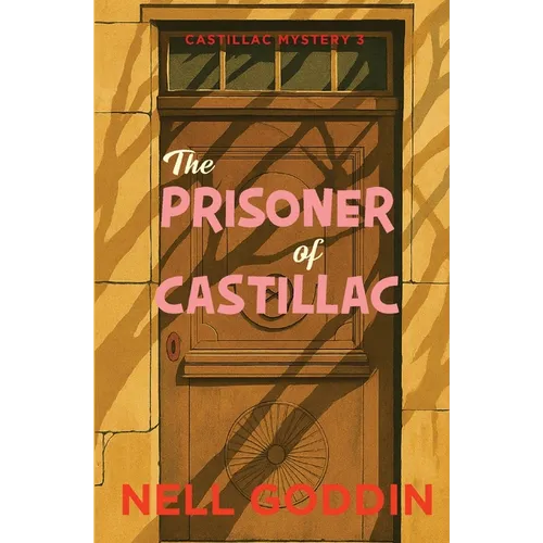 The Prisoner of Castillac: (Molly Sutton Mysteries 3) - Paperback