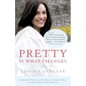 Pretty Is What Changes: Impossible Choices, the Breast Cancer Gene, and How I Defied My Destiny - Paperback