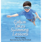 Callum Takes Swimming Lessons - Hardcover