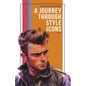 Menswear Mavericks: Journey Through Style Icons - Paperback