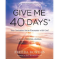 Give Me 40 Days: A Reader's 40 Day Personal Journey-20th Anniversary Edition: Your Invitation for an Encounter with God - Paperback